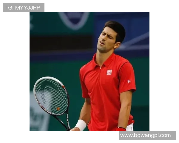 德约科维奇精彩表现晋级赛事下一轮展现冠军风范与实力